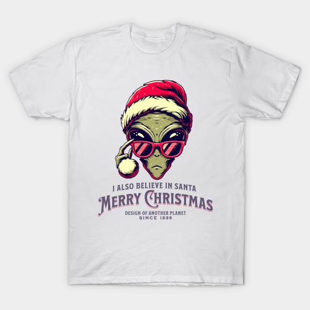Print Design Christmas Alien Santa Believes Too - Christmas Alien Design T-Shirt by Casually Fashion Store